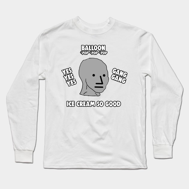 NPC TikTok Streaming Trend Meme Long Sleeve T-Shirt by Barnyardy